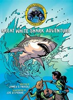 Great white shark adventure / written by James Fraioli ; illustrated by Joe St. Pierre.