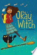The okay witch: by Emma Steinkellner.