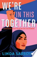 We're in this together : a young readers edition of We are not here to be bystanders / Linda Sarsour.
