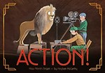 Action! : how movies began / by Meghan McCarthy.