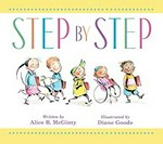 Step by step / Alice B. McGinty ; Diane Goode.