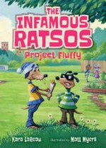 The infamous Ratsos. Kara LaReau ; illustrated by Matt Myers. Project Fluffy /