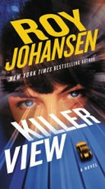 Killer view / Roy Johansen.
