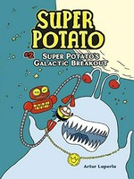 Super Potato. Artur Laperla. #2, Super Potato's galactic breakout /