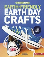 Earth-friendly Earth Day crafts / Veronica Thompson.