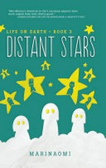 Life on Earth. MariNaomi. Book 3, Distant stars