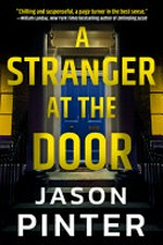 A stranger at the door / Jason Pinter.