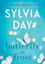 Butterfly in frost : a novella / Sylvia Day.
