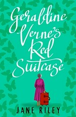 Geraldine Verne's red suitcase / Jane Riley.