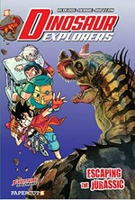 Dinosaur explorers. Redcode & Albbie, writers ; Air Team, art ; Balicat & Mvctar Avrelivs, translation. #6, Escaping the Jurassic /