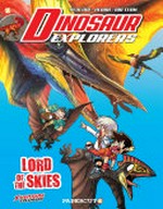 Dinosaur explorers. Redcode & Albbie, writers ; Air Team, art ; Balicat & Mvctar Avrelivs, translation. #8, Lord of the skies /