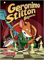 Geronimo Stilton reporter. by Geronimo Stilton ; script by Dario Sicchio ; art by Alessandro Muscillo ; colour by Christian Aliprandi. #14, The Gem Gang /