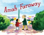 Amah faraway / Margaret Chiu Greanias ; illustrated by Tracy Subisak.