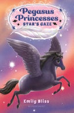 Star's gaze / Emily Bliss ; illustrated by Sydney Hanson.
