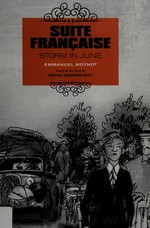 Suite française : storm in June / Emmanuel Moynot ; translated by David Homel.