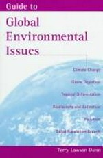 Guide to global environmental issues / Terry Lawson Dunn.