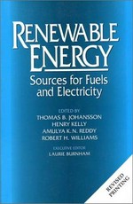 Renewable energy : sources for fuels and electricity / edited by Thomas B. Johansson ... [et al.], executive editor, Laurie Burnham.
