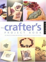 The crafter's project book : 80+ projects to make and decorate / Mary Ann Hall, Sandra Salamony.