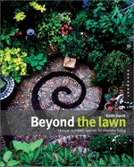 Beyond the lawn : unique outdoor spaces for modern living / Keith Davitt.