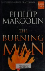 The burning man / Phillip Margolin.