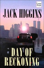 Day Of Reckoning : [a thriller] / Jack Higgins.