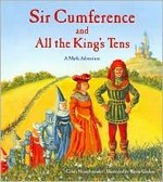 Sir Cumference and all the king's tens : a math adventure / Cindy Neuschwander ; illustrated by Wayne Geehan.