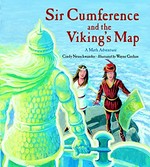 Sir Cumference and the Viking's map : a math adventure / Cindy Neuschwander ; illustrated by Wayne Geehan.