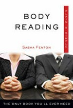 Body reading : plain & simple : the only book you'll ever need / Sasha Fenton.