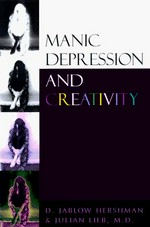 Manic depression and creativity / D. Jablow Hershman and Julian Lieb.