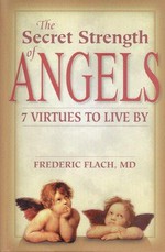 The secret strength of angels / by Frederic Flach.