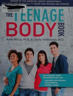 The teenage body book / Kathy McCoy, Ph.D., & Charles Wibbelsman, M.D. ; illustrations by Bob Stover and Kelly Grady Callarman.