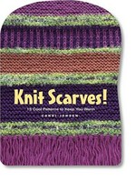 Knit scarves! : 16 cool patterns to keep you warm / Candi Jensen.