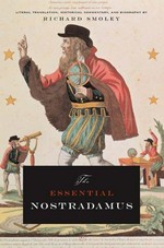 The essential Nostradamus : literal translation, historical commentary, and biography / by Richard Smoley.