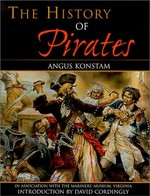 The history of pirates / Angus Konstam ; [in association with the mariners' museum, Virginia ; introduction by David Cordingly].