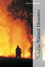 Notable natural disasters / edited by Marlene Bradford, Robert S. Carmichael.