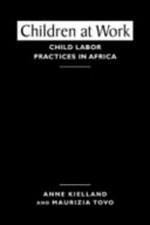 Children at work : child labor practices in Africa / Anne Kielland & Maurizia Tovo.