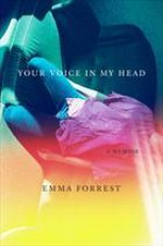 Your voice in my head / Emma Forrest.