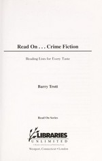 Read on-- crime fiction : reading lists for every taste / Barry Trott.