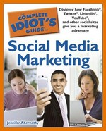 The complete idiot's guide to social media marketing / by Jennifer Abernethy.