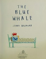 The blue whale / Jenni Desmond.