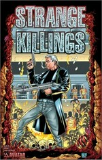 Strange killings. Warren Ellis, story ; Mike Wolfer, script assist and artwork. Volume one /