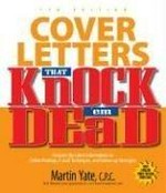 Cover letters that knock 'em dead / Martin Yate.