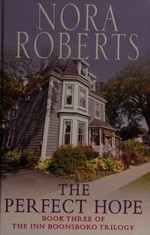The perfect hope / Nora Roberts.