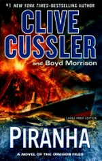 Piranha / Clive Cussler and Boyd Morrison.