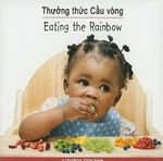 Thưởng thức cầu vòng = Eating the rainbow : a colorful food book.