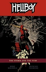 Hellboy. story by Mike Mignola ; art by Duncan Fegredo ; colored by Dave Stewart ; lettered by Clem Robins. [12], The storm and the fury /