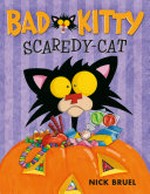 Bad Kitty, scaredy-cat / Nick Bruel.