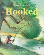 Hooked / Tommy Greenwald ; illustrations by David McPhail.