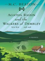 Agatha Raisin and the walkers of Dembley / M.C. Beaton.