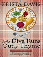The diva runs out of thyme / Krista Davis.